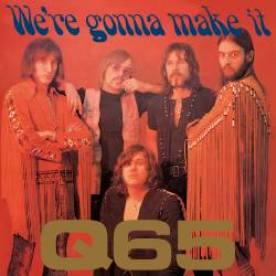 Q65 : We're Gonna Make It